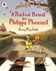 Practical Present for Philippa Pheasant 9781529513387 Briony May Smith
