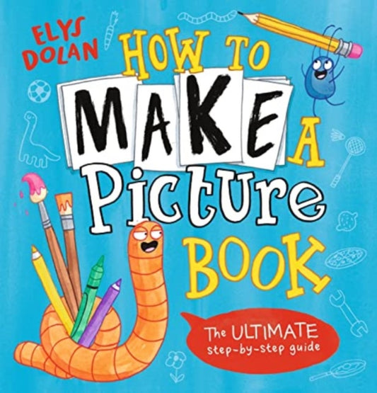 How to Make a Picture Book 9781529515190 Elys Dolan
