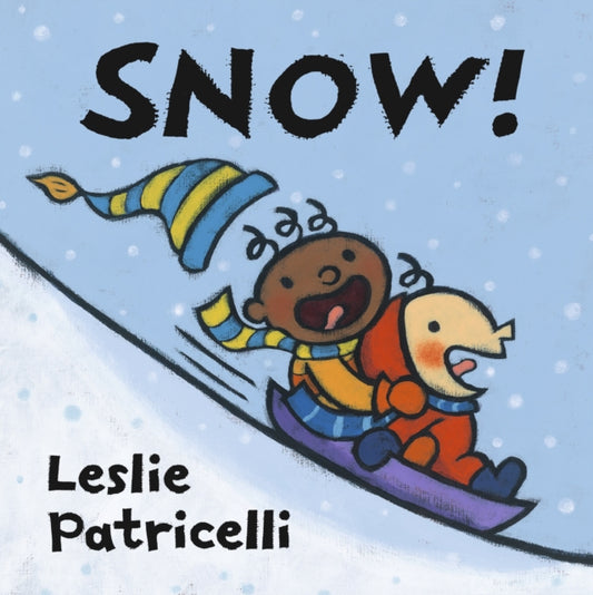 Book cover of: Snow!. By: Leslie Patricelli