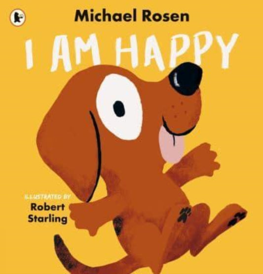 I Am Happy 9781529516555 Michael Rosen