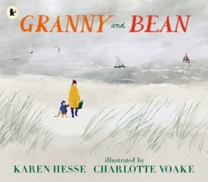 Granny and Bean, A lyrical celebration of spending time with grandparents and making memories at the seaside