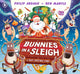Bunnies in a Sleigh: A Crazy Christmas Story! 9781529519754 Philip Ardagh