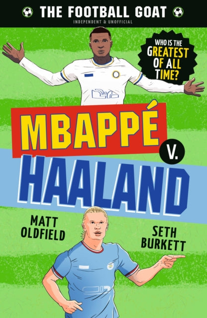 Book cover of: Football GOAT: Mbappe v. Haaland