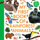 Book cover of: My First Book of Rainforest Animals