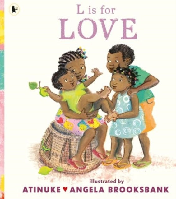 L is for Love, A first book of L words 9781529523577 Atinuke