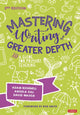 Book cover of: Mastering Writing at Greater Depth. By: Adam Bushnell
