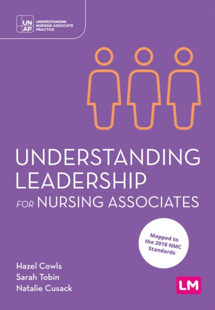 Book cover of: Understanding Leadership for Nursing Associates. By: Hazel Cowls