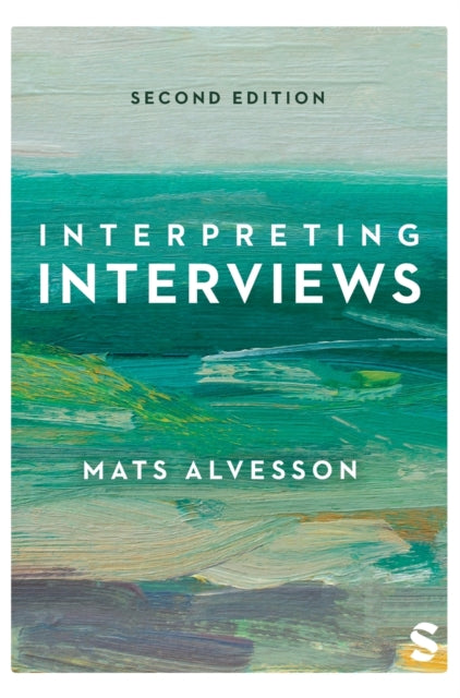 Book cover of: Interpreting Interviews. By: Mats Alvesson