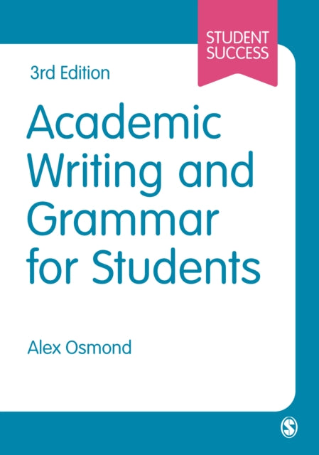 Academic Writing and Grammar for Students 9781529628210 Alex Osmond