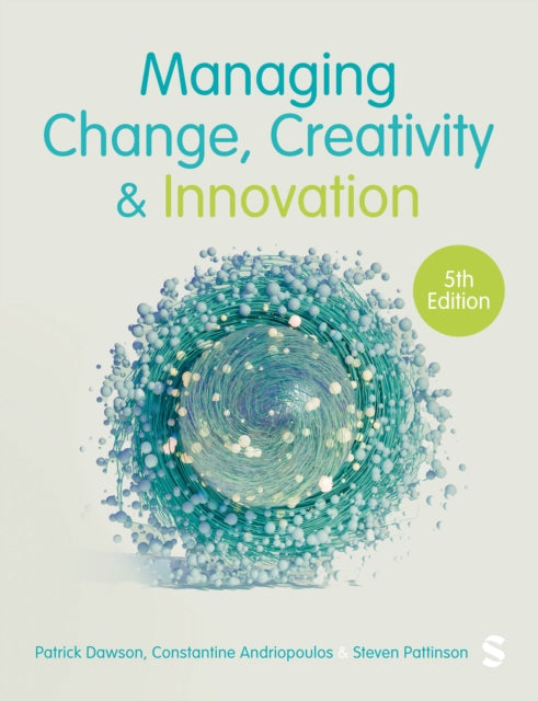 Book cover of: Managing Change, Creativity and Innovation. By: Patrick Dawson