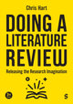 Doing a Literature Review, Releasing the Research Imagination 9781529673098 Chris Hart