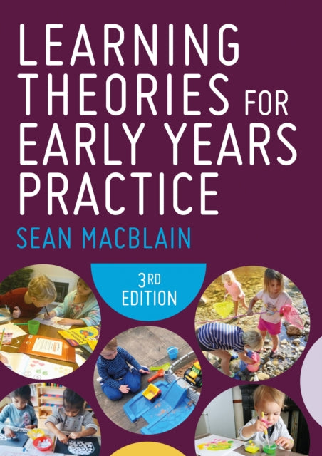 Book cover of: Learning Theories for Early Years Practice. By: Sean MacBlain