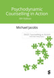 Book cover of: Psychodynamic Counselling in Action. By: Michael Jacobs