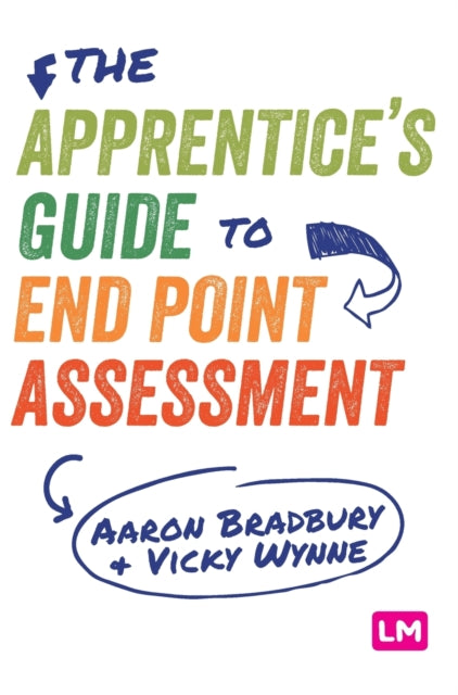 Book cover of: Apprentice’s Guide to End Point Assessment. By: Aaron Bradbury