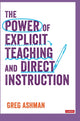 Book cover of: Power of Explicit Teaching and Direct Instruction. By: Greg Ashman