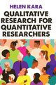 Book cover of: Qualitative Research for Quantitative Researchers. By: Helen Kara