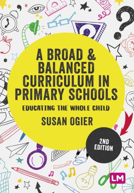 Book cover of: Broad and Balanced Curriculum in Primary Schools. By: Susan Ogier