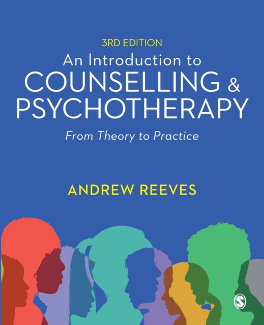 Introduction to Counselling and Psychotherapy, From Theory to Practice 9781529761597 Andrew Reeves