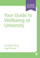 Book cover of: Your Guide to Wellbeing at University. By: Gretchen Geng