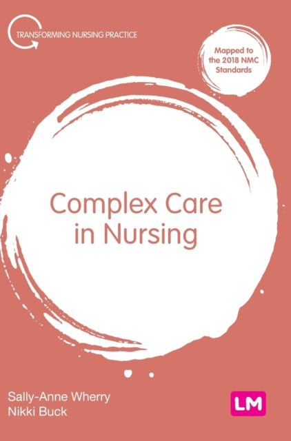 Book cover of: Complex Care in Nursing. By: Sally-Anne Wherry
