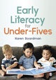 Book cover of: Early Literacy For Under-Fives. By: Karen Boardman
