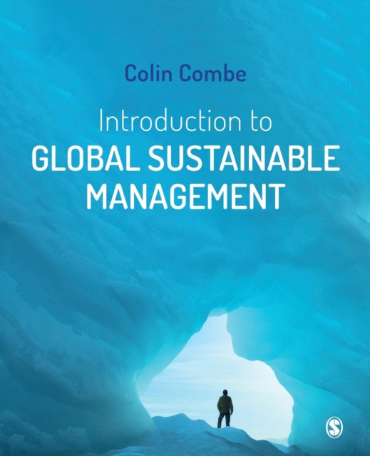 Book cover of: Introduction to Global Sustainable Management. By: Colin Combe