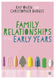 Book cover of: Family Relationships in the Early Years. By: Kay Owen