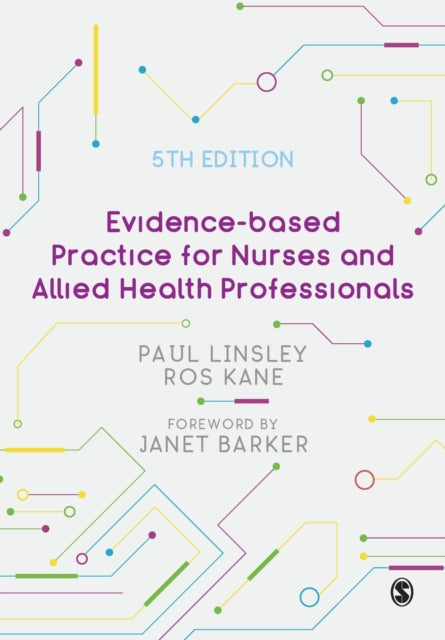 Evidence-based Practice for Nurses and Allied Health Professionals 9781529775914 Paul Linsley