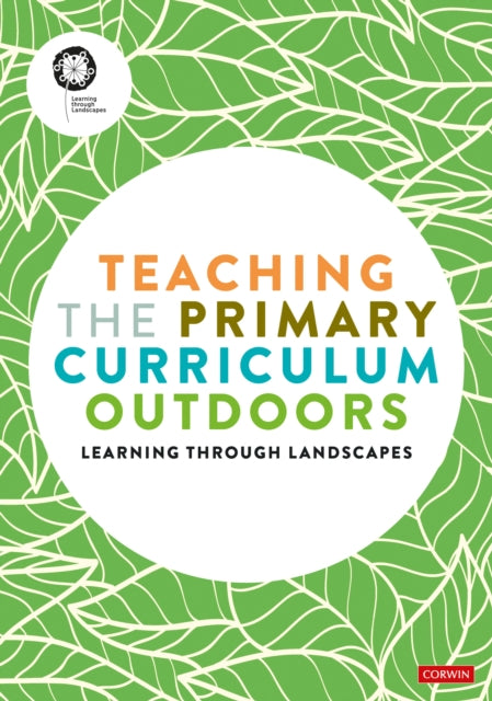 Book cover of: Teaching the Primary Curriculum Outdoors. By: Learning Through Learning Through Landscapes