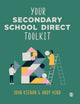 Book cover of: Your Secondary School Direct Toolkit. By: John Keenan
