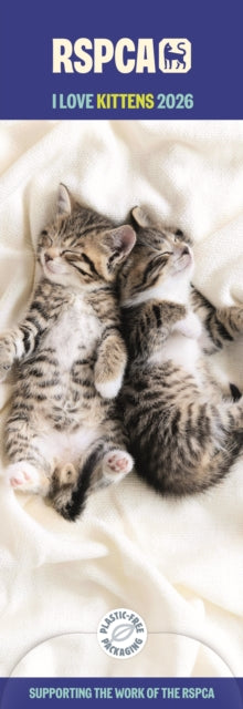 Book cover of: Rspca I Love Kittens Slim Calendar 2026