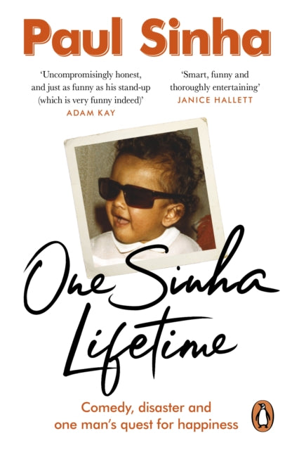 One Sinha Lifetime, Comedy, disaster and one man’s quest for happiness 9781529908541 Paul Sinha