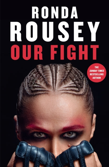 Book cover of: Our Fight. By: Ronda Rousey