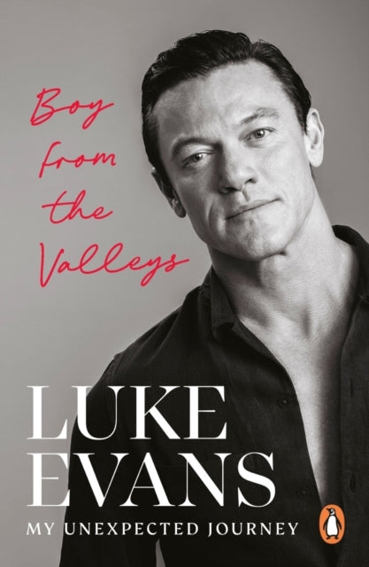 Boy From the Valleys, My unexpected journey 9781529917871 Luke Evans