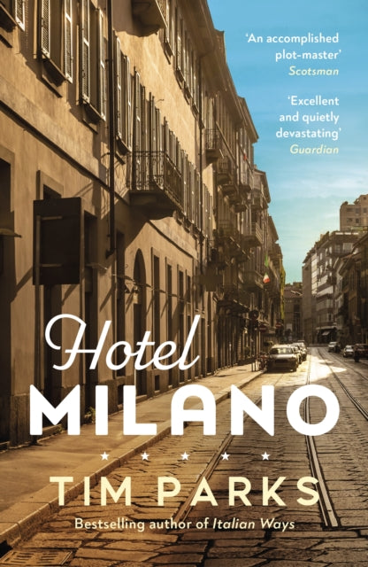 Book cover of: Hotel Milano. By: Tim Parks