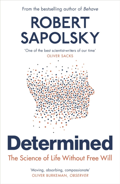 Determined, The Science of Life Without Free Will 9781529920062 Robert M. Sapolsky