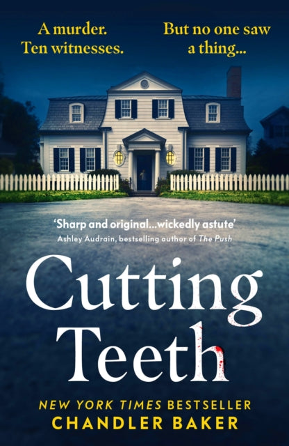 Book cover of: Cutting Teeth. By: Chandler Baker