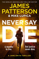 Never Say Die, A Jane Smith Thriller 9781529922394 James Patterson