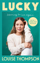 Lucky, Learning to live again 9781529923766 Louise Thompson