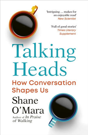 Talking Heads, How Conversation Shapes Us