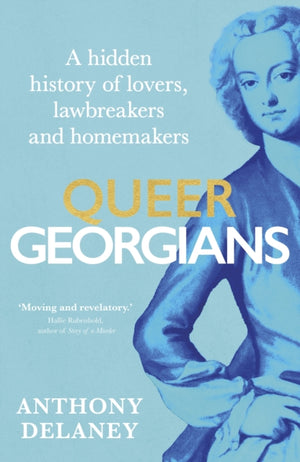 Queer Georgians, A hidden history of lovers, lawbreakers and homemakers