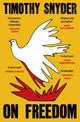 On Freedom 9781529929287 Timothy Snyder