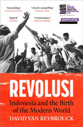 Revolusi, Indonesia and the Birth of the Modern World