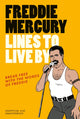 Freddie Mercury Lines to Live By, Break free with the words of Freddie 9781529933321 Pop Press