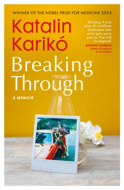 Book cover of: Breaking Through. By: Katalin Karikó