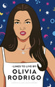Book cover of: Olivia Rodrigo Lines to Live By. By: Pop Press