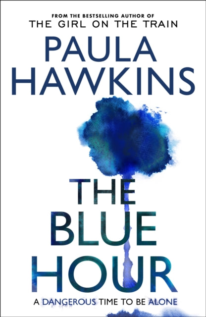 Book cover of: Blue Hour. By: Paula Hawkins