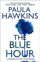 Book cover of: Blue Hour. By: Paula Hawkins