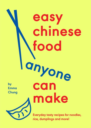 Easy Chinese Food Anyone Can Make, Everyday tasty recipes for noodles, rice, dumplings and more!