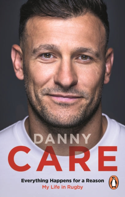 Book cover of: Everything Happens for a Reason. By: Danny Care